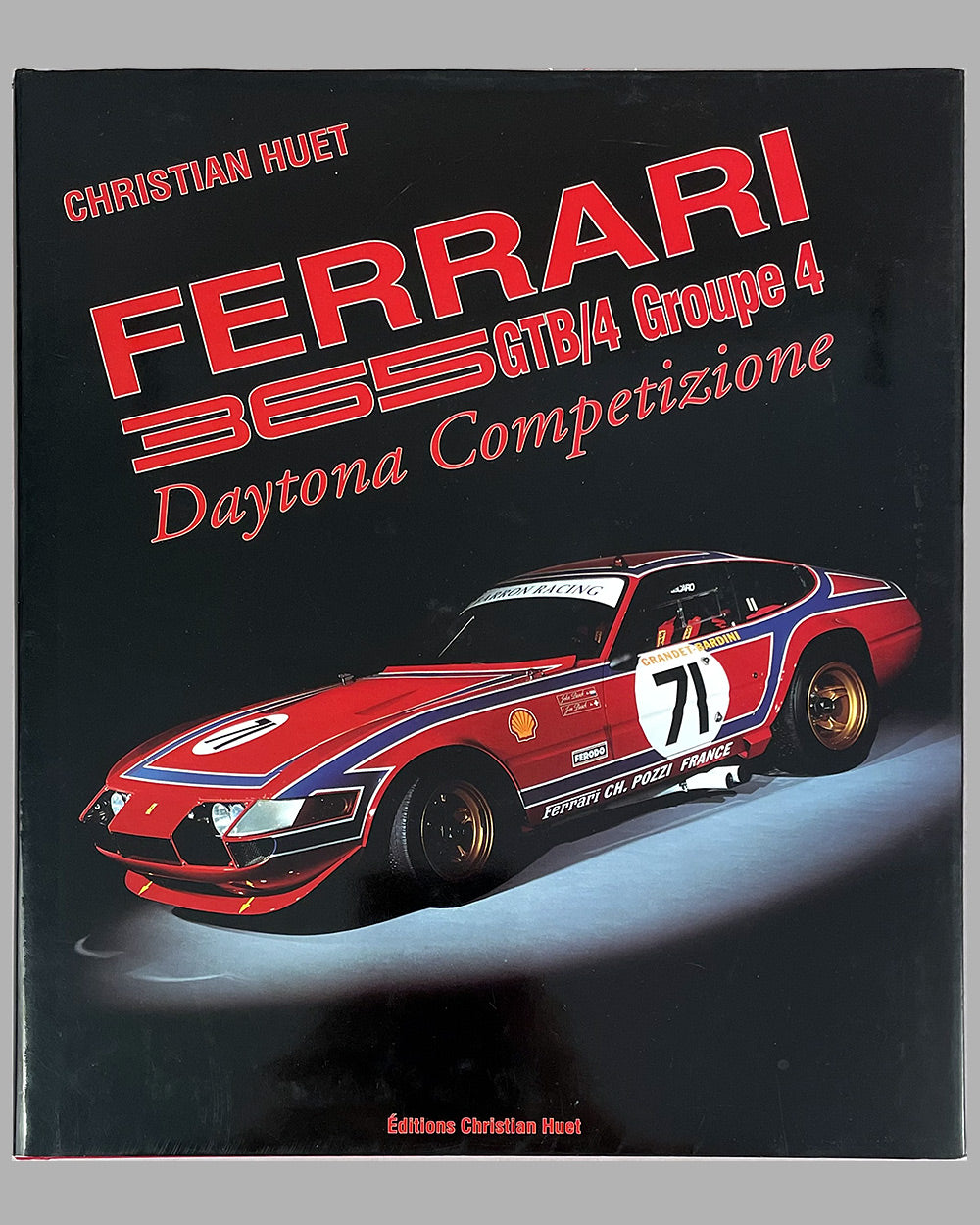 Ferrari 365GTB/4 Groupe 4 Daytona Competizione book by Christian Huet