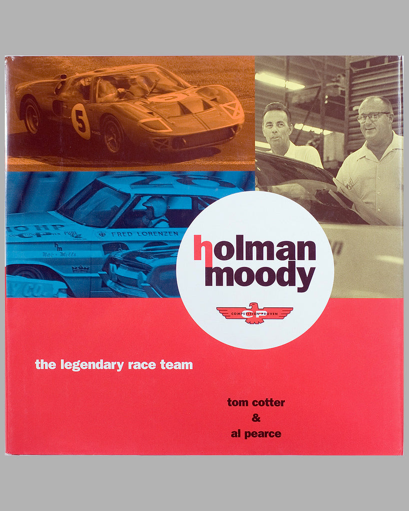 Holman-Moody : The Legendary Race Team by Tom Cotter and Al