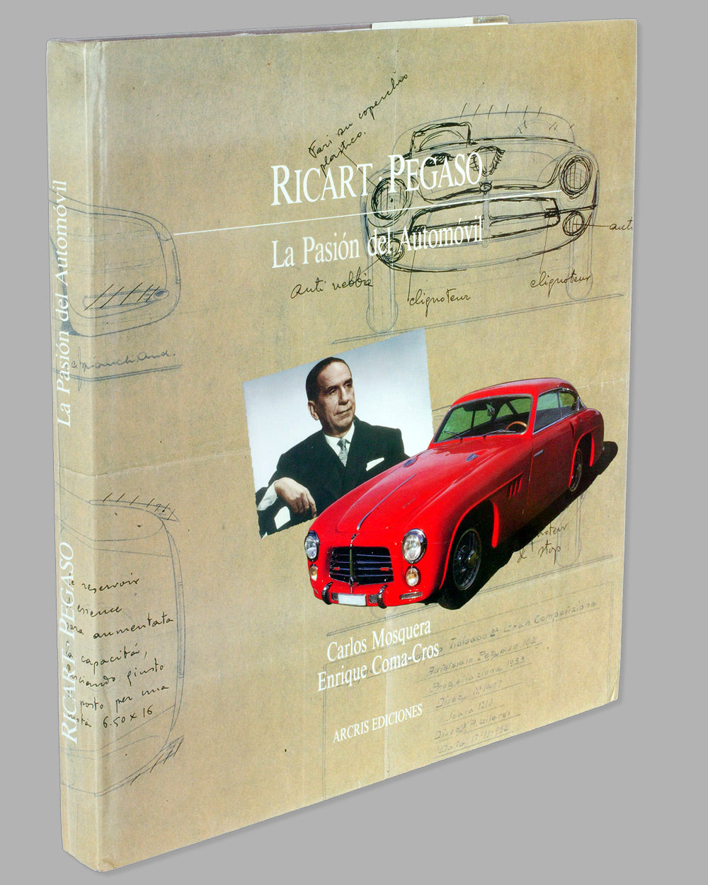 Ricart Pegaso - La Pasión del Automóvil book by Carlos Mosquera and Enrique Coma-Cros, 1988, 1st edition