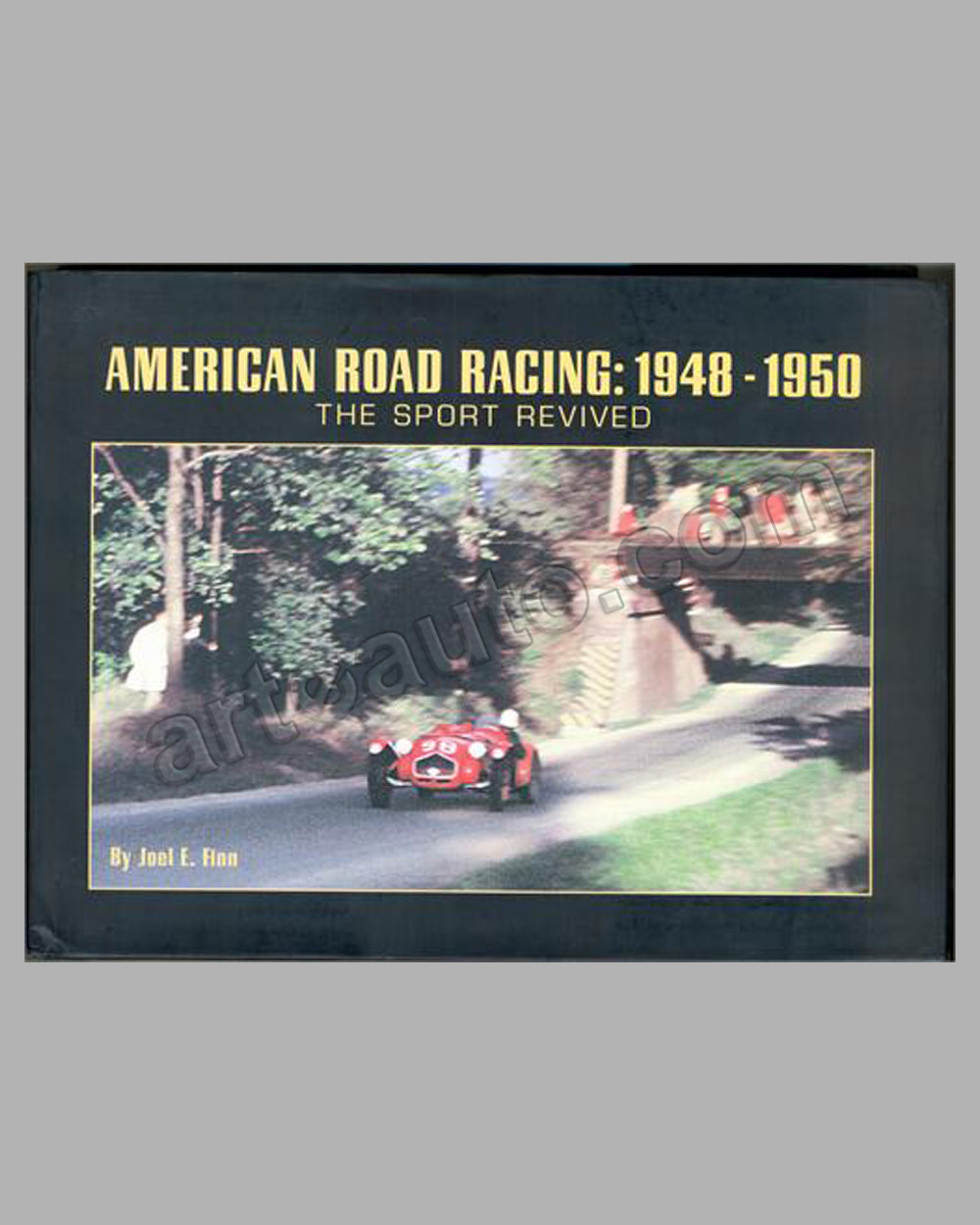 American Road Racing: 1948-1950, The Sport Revived book by J. Finn,1st ed.