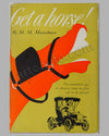 Get A Horse book by M. M. Musselman, 1st ed., 1950