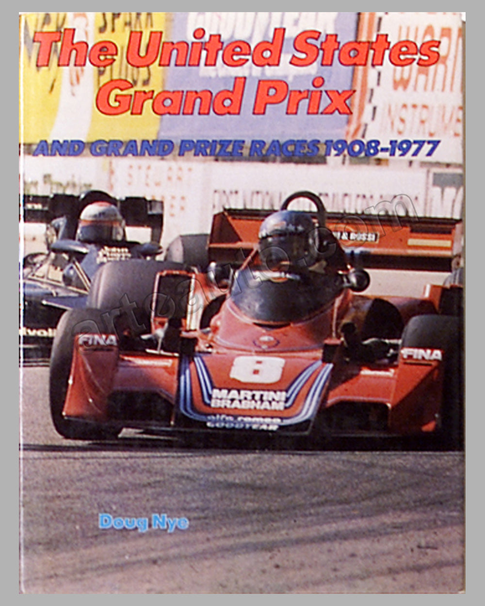 The U. S. GP and Grand Prize Races 1908-1977 book by D. Nye