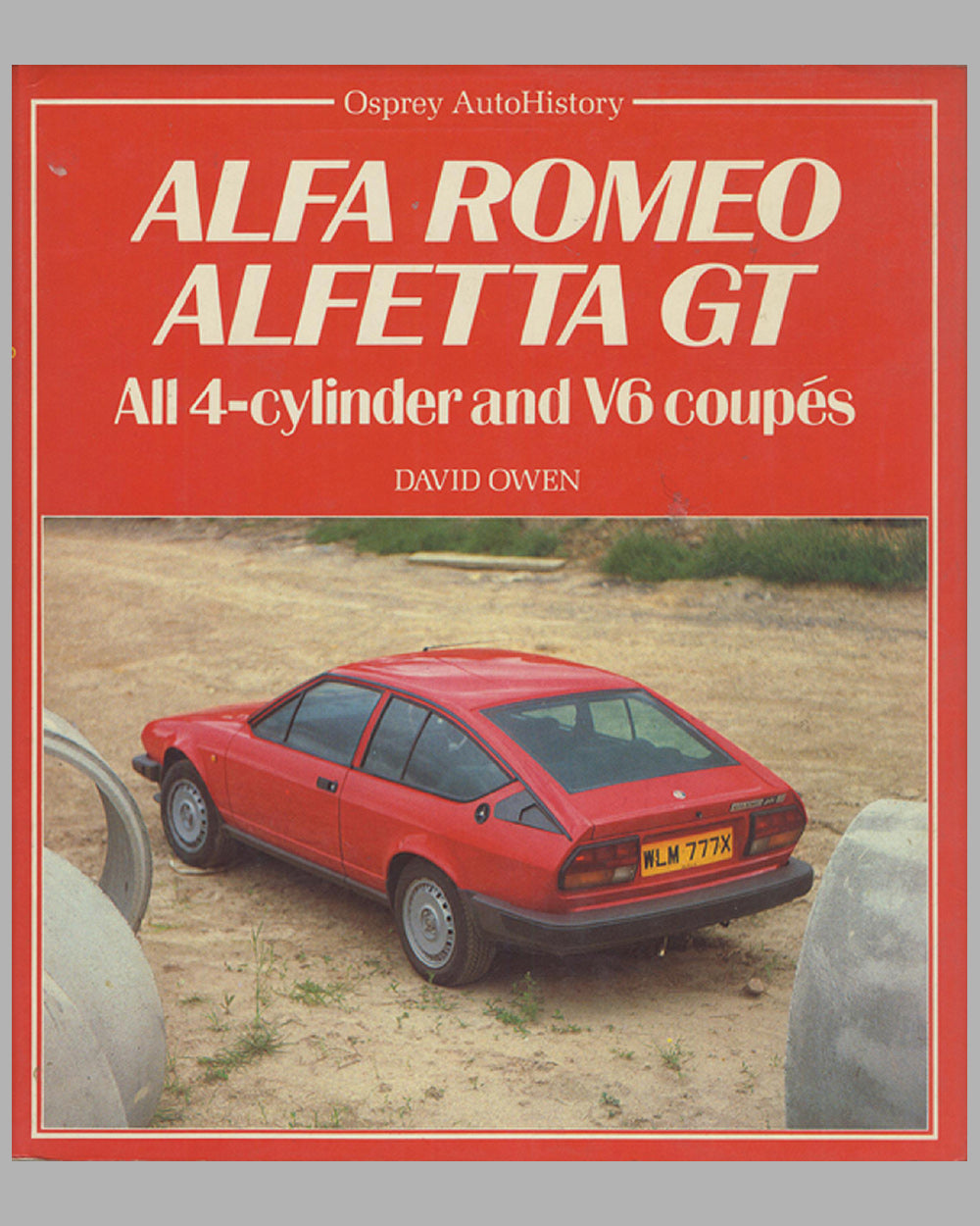 Alfa Romeo Alfetta GT 4 cyl. & V6 coupes book by David Owen, 1st ed