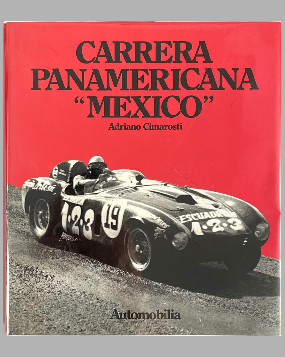 &quot;Carrera Panamericana &quot;Mexico&quot; book by Adriano Cimarosti, 1987