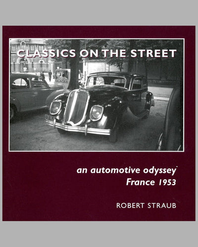 Classics on the Street - An Automotive Odyssey book by Robert Straub, 1998