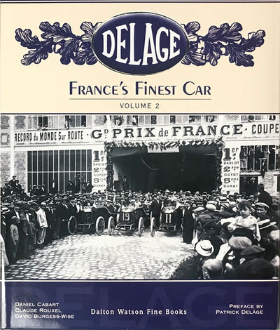 Delage France’s Finest Car, book by Cabart, Rouxel and Burgess-Wise