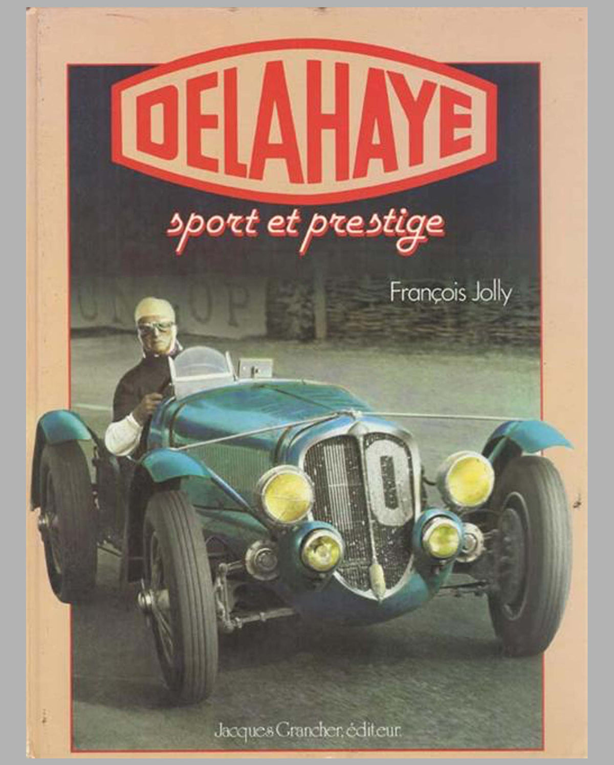 Delahaye Sport &amp; Prestige book by Francois Jolly, 1981