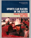 Sports Car Racing in the South:  Texas to Florida 1957 - 1958