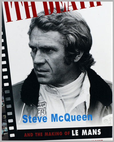 A French Kiss with Death - Steve McQueen and the Making of Le Mans book by Michael Keyser with Jonathan Williams, 1st ed. 1999 2