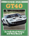 GT40 - An Individual History and Race Record" book by Ronnie Spain, 1986, 1st edition