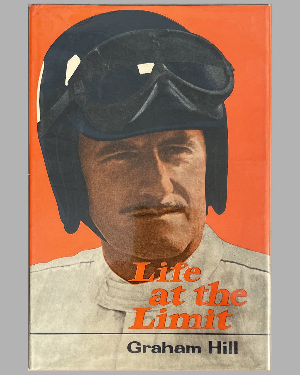 Life at The Limit autographed autobiography by Graham Hill, 1972