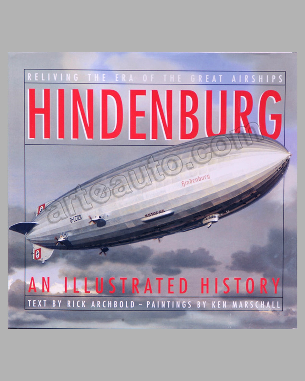 Hindenburg: An Illustrated History book by R. Archbold