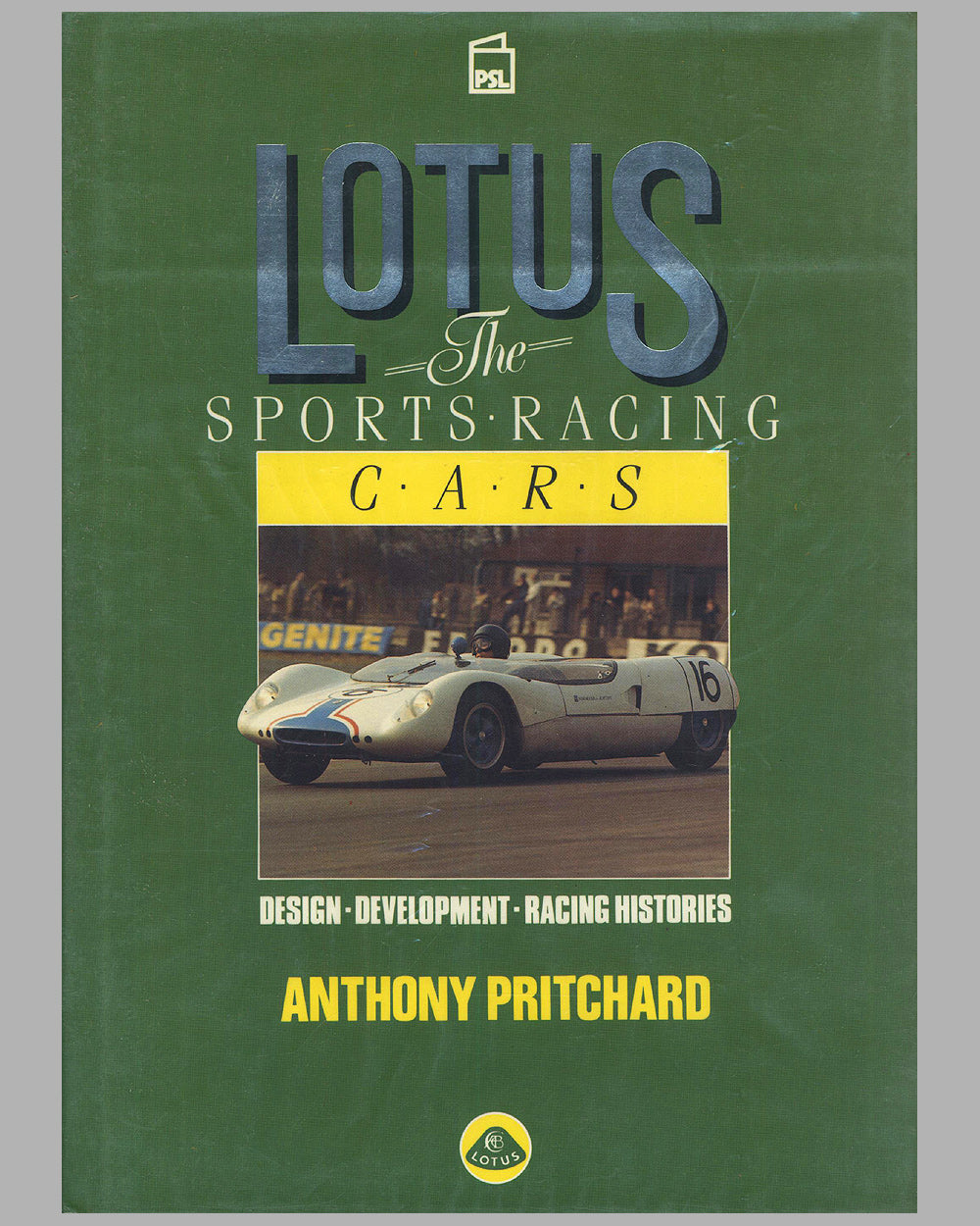 Lotus – The Sports Racing Cars book by Anthony Pritchard, 1st ed., 1987