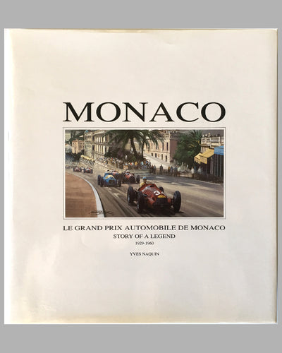 Le Grand Prix Automobile de Monaco – Story of a Legend 1929-1960 book by Yves Naquin