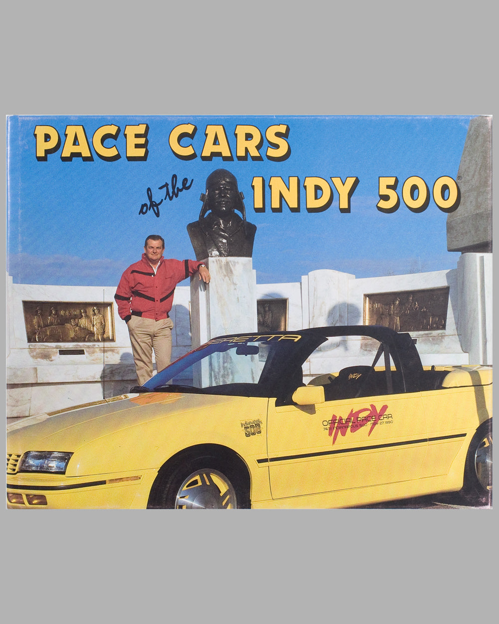 Pace Cars of the Indy 500 book by L. Spencer Riggs, 1989