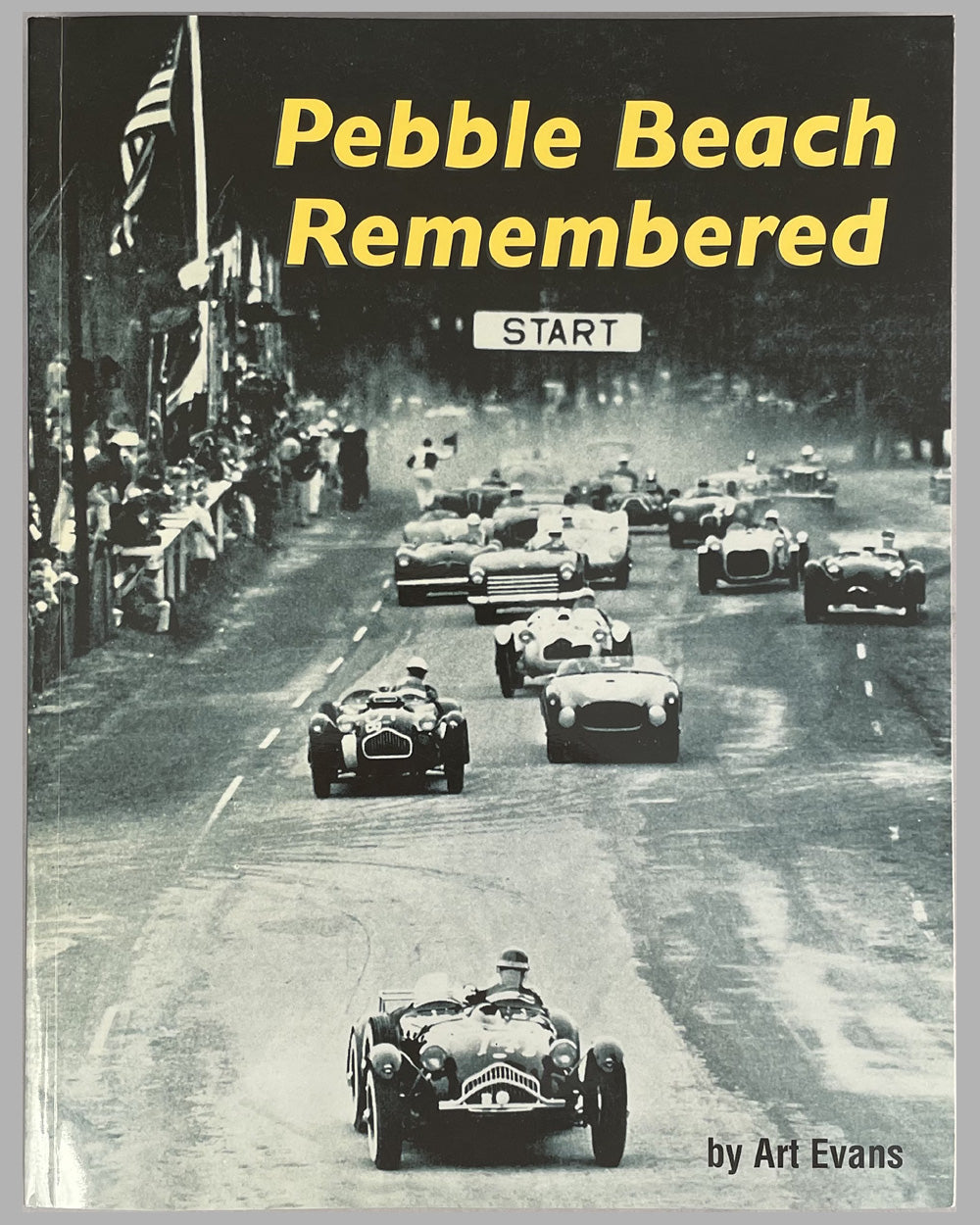 &quot;Pebble Beach Remembered&quot; book by Art Evans, 2005, first edition