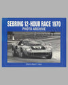 Sebring 12-Hour Race 1970 Photo Archive book by Auten, 1994