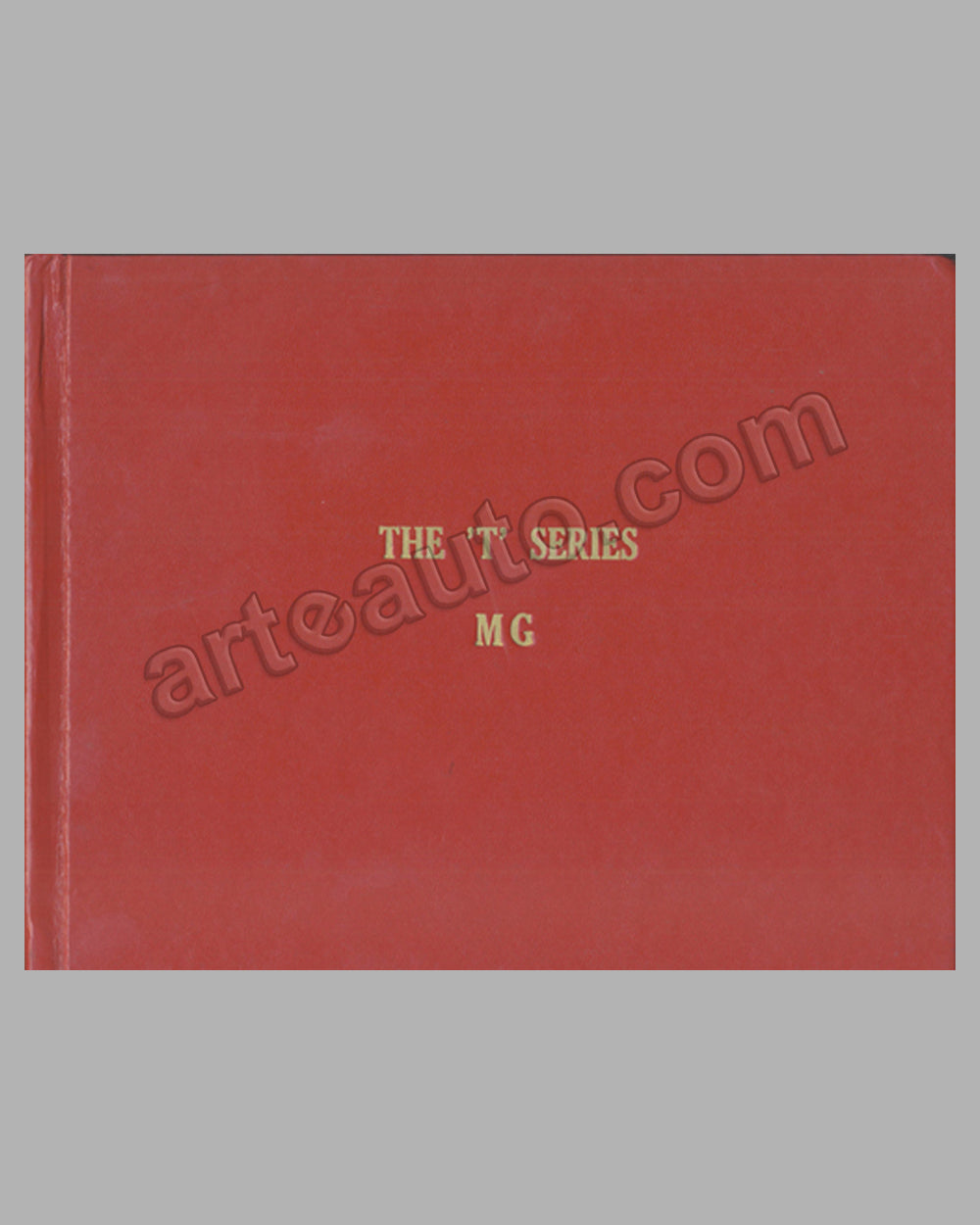 The T-Series MG book edited by Richard L. Knudson, 1975, 2nd ed.