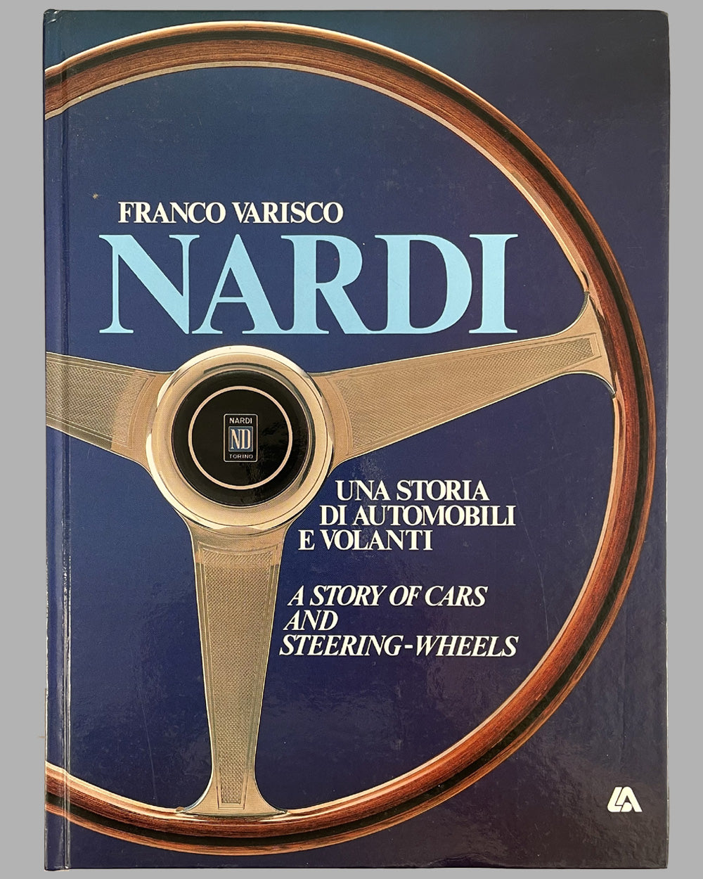 &quot;Nardi - A Story of Cars and Steering Wheels&quot; book by Franco Varisco