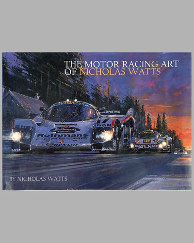 The Motor Racing Art of Nicholas Watts book, 2000, signed by Watts