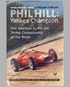 Phil Hill: Yankee Champion book by William Nolan, 1996, autographed by Hill